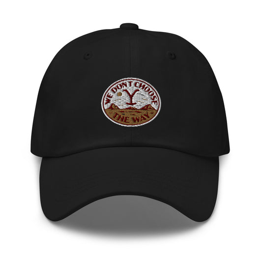 Yellowstone Choose the Way Embroidered Dad Hat